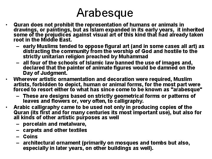 Arabesque • • • Quran does not prohibit the representation of humans or animals