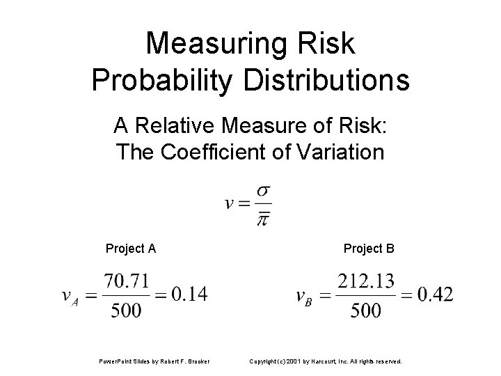 Measuring Risk Probability Distributions A Relative Measure of Risk: The Coefficient of Variation Project