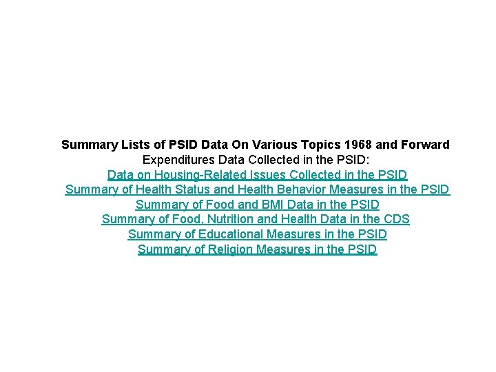 Summary Lists of PSID Data On Various Topics 1968 and Forward Expenditures Data Collected