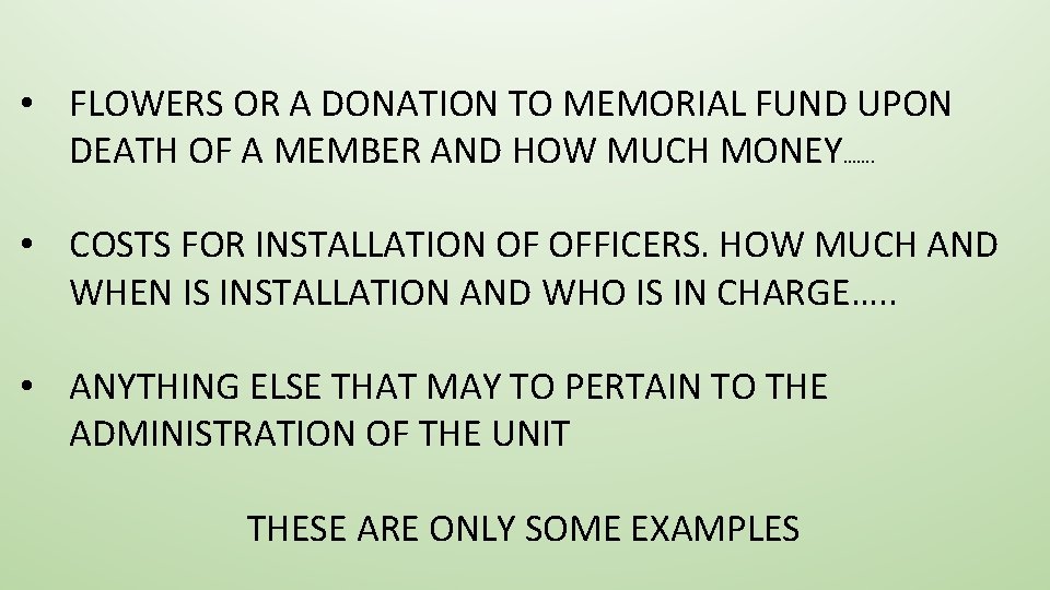  • FLOWERS OR A DONATION TO MEMORIAL FUND UPON DEATH OF A MEMBER
