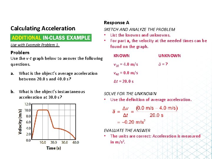 Calculating Acceleration Use with Example Problem 1. Problem Use the v-t graph below to