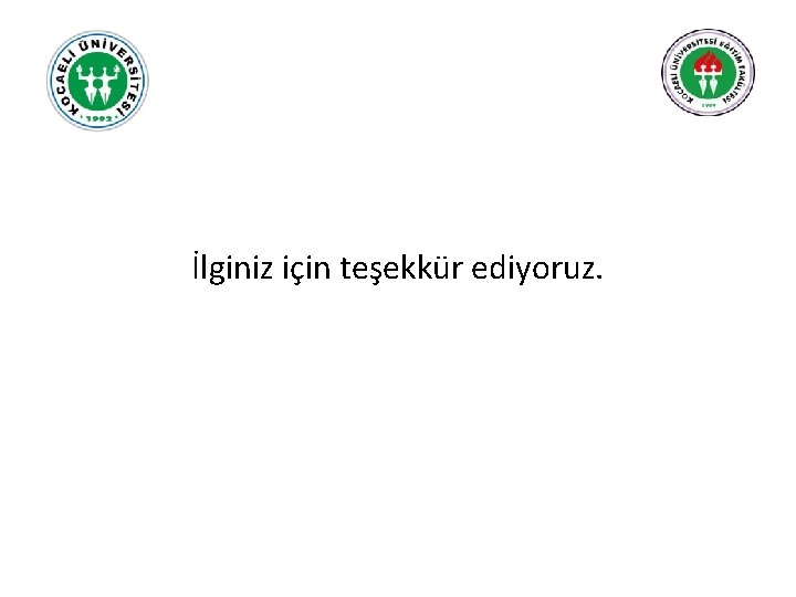 İlginiz için teşekkür ediyoruz. 