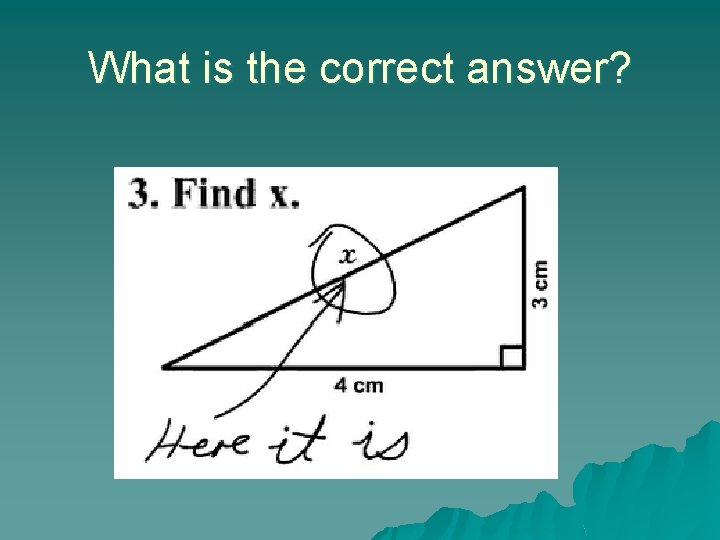 What is the correct answer? 