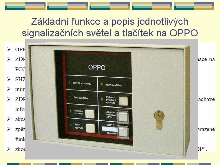 Základní funkce a popis jednotlivých signalizačních světel a tlačítek na OPPO 