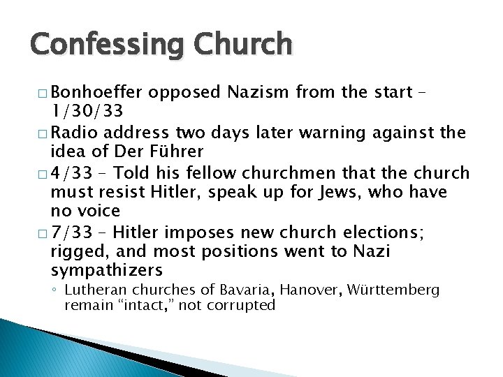 Confessing Church � Bonhoeffer opposed Nazism from the start – 1/30/33 � Radio address