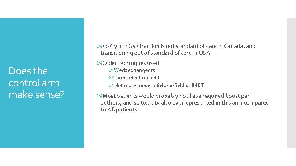  50 Gy in 2 Gy / fraction is not standard of care in