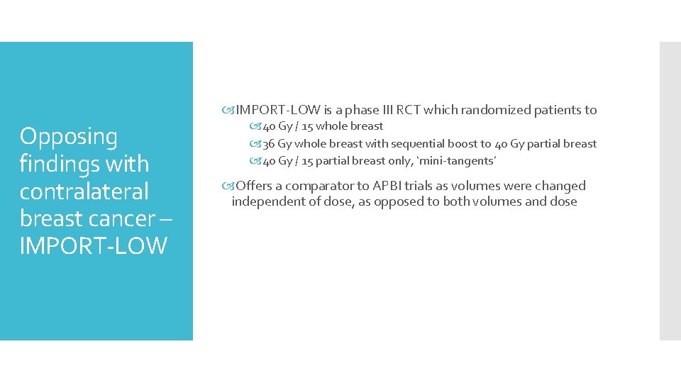  IMPORT-LOW is a phase III RCT which randomized patients to Opposing findings with