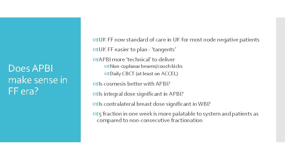  UK FF now standard of care in UK for most node negative patients