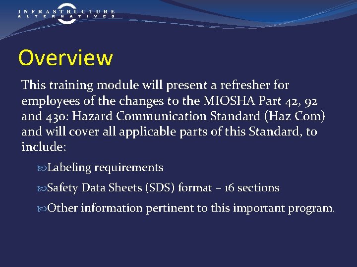 Overview This training module will present a refresher for employees of the changes to