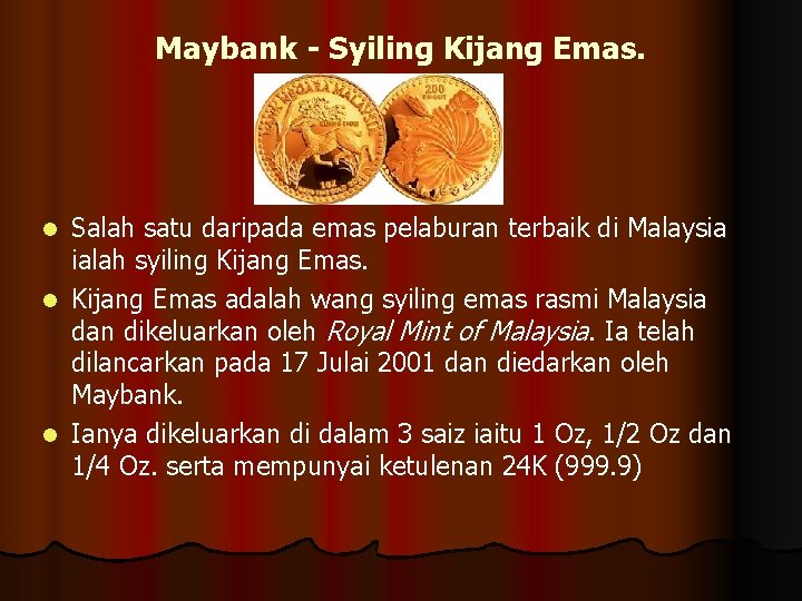 Maybank - Syiling Kijang Emas. Salah satu daripada emas pelaburan terbaik di Malaysia ialah