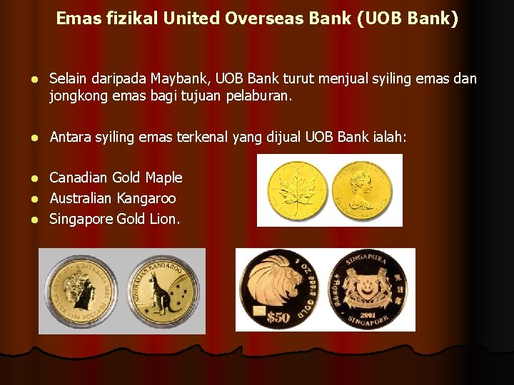 Emas fizikal United Overseas Bank (UOB Bank) l Selain daripada Maybank, UOB Bank turut