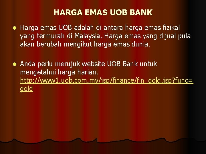 HARGA EMAS UOB BANK l Harga emas UOB adalah di antara harga emas fizikal