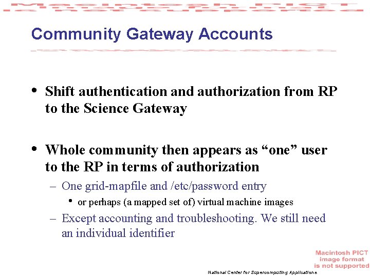 Community Gateway Accounts • Shift authentication and authorization from RP to the Science Gateway