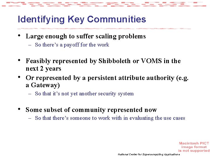 Identifying Key Communities • Large enough to suffer scaling problems – So there’s a