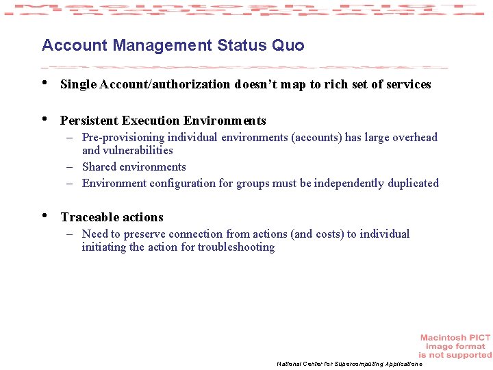 Account Management Status Quo • Single Account/authorization doesn’t map to rich set of services