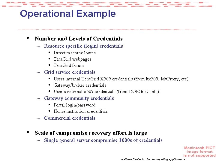 Operational Example • Number and Levels of Credentials – Resource specific (login) credentials •