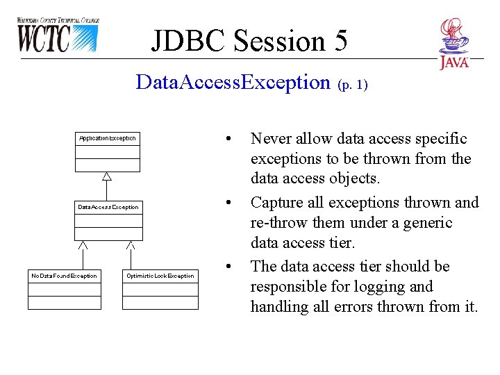 JDBC Session 5 Data. Access. Exception (p. 1) • • • Never allow data