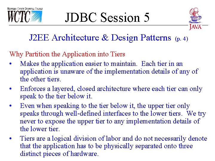 JDBC Session 5 J 2 EE Architecture & Design Patterns (p. 4) Why Partition