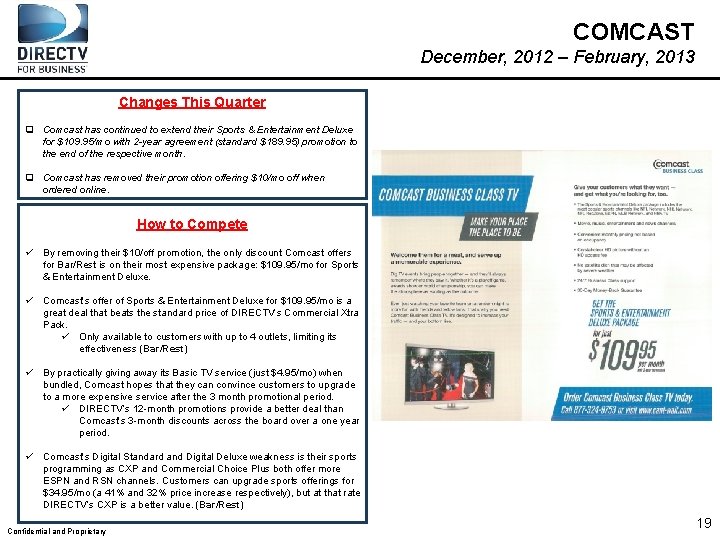 COMCAST December, 2012 – February, 2013 Changes This Quarter q Comcast has continued to