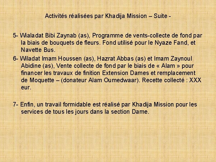 Activités réalisées par Khadija Mission – Suite 5 - Wialadat Bibi Zaynab (as), Programme