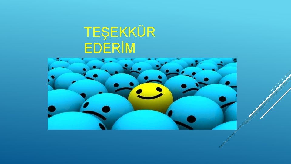 TEŞEKKÜR EDERİM 