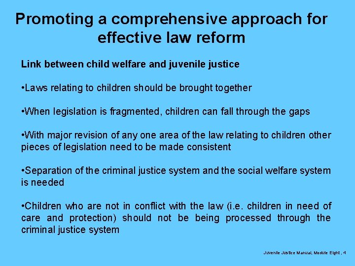 Promoting a comprehensive approach for effective law reform Link between child welfare and juvenile