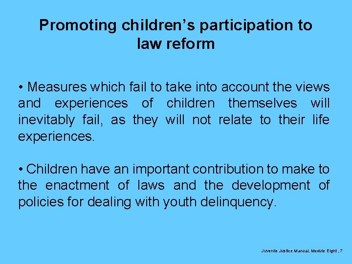 Promoting children’s participation to law reform • Measures which fail to take into account