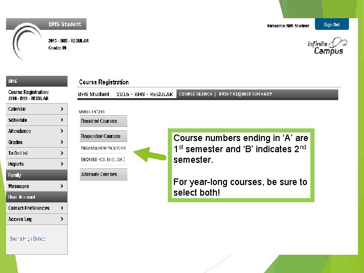 Course numbers ending in ‘A’ are 1 st semester and ‘B’ indicates 2 nd