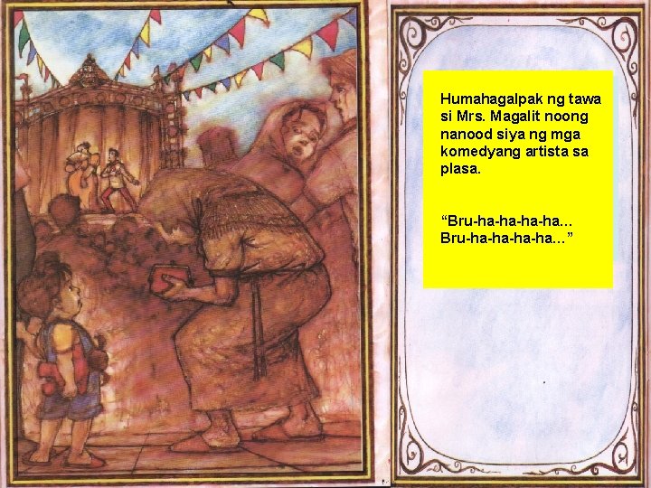 Humahagalpak ng tawa si Mrs. Magalit noong nanood siya ng mga komedyang artista sa