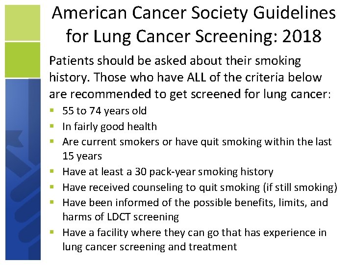 American Cancer Society Guidelines for Lung Cancer Screening: 2018 Patients should be asked about