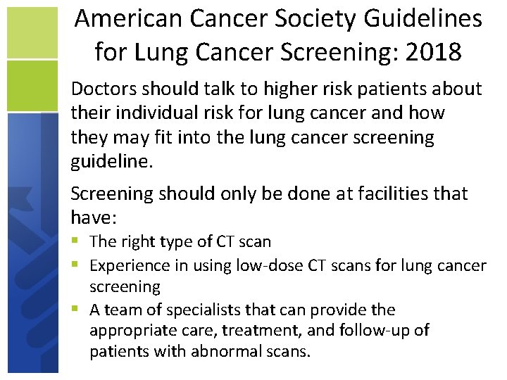 American Cancer Society Guidelines for Lung Cancer Screening: 2018 Doctors should talk to higher