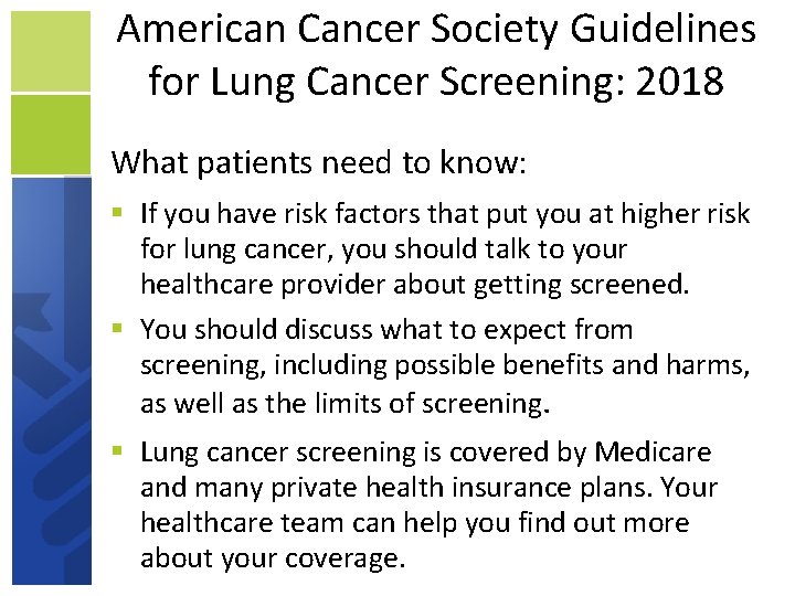 American Cancer Society Guidelines for Lung Cancer Screening: 2018 What patients need to know: