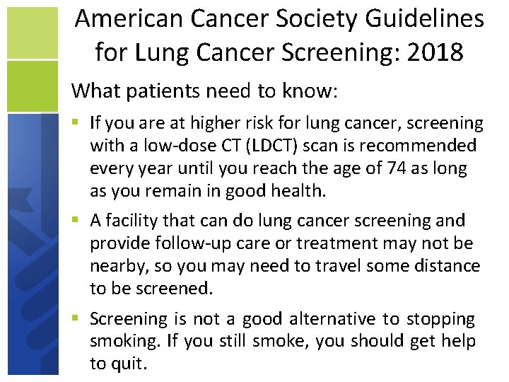 American Cancer Society Guidelines for Lung Cancer Screening: 2018 What patients need to know: