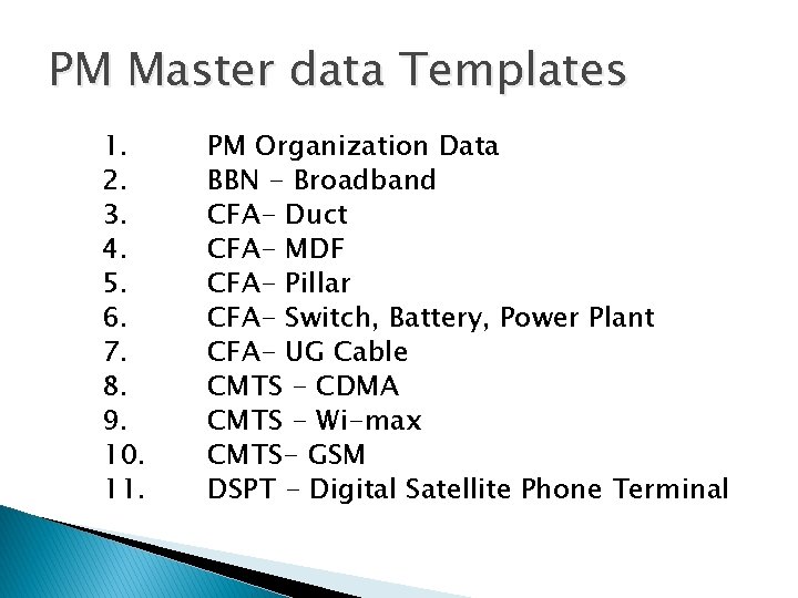 PM Master data Templates 1. 2. 3. 4. 5. 6. 7. 8. 9. 10.