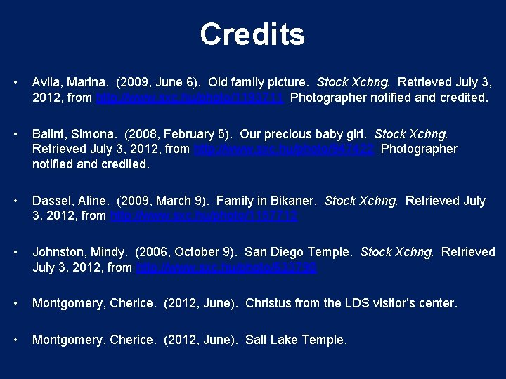 Credits • Avila, Marina. (2009, June 6). Old family picture. Stock Xchng. Retrieved July