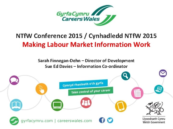 NTf. W Conference 2015 / Cynhadledd NTf. W 2015 Making Labour Market Information Work