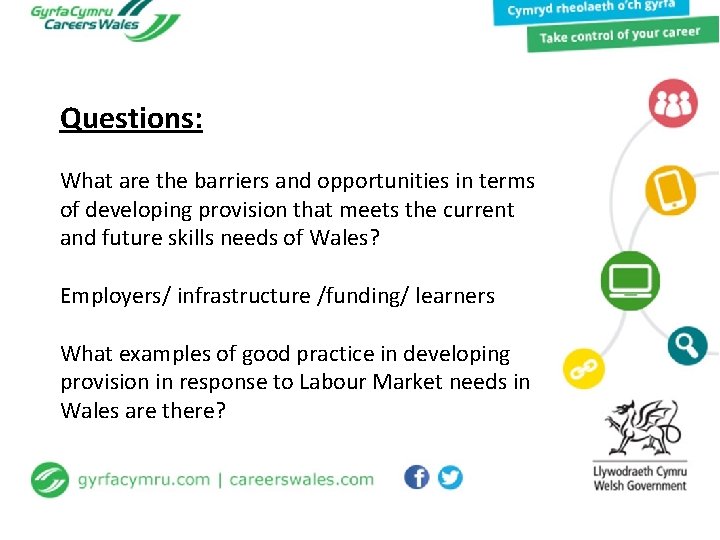 Questions: What are the barriers and opportunities in terms of developing provision that meets