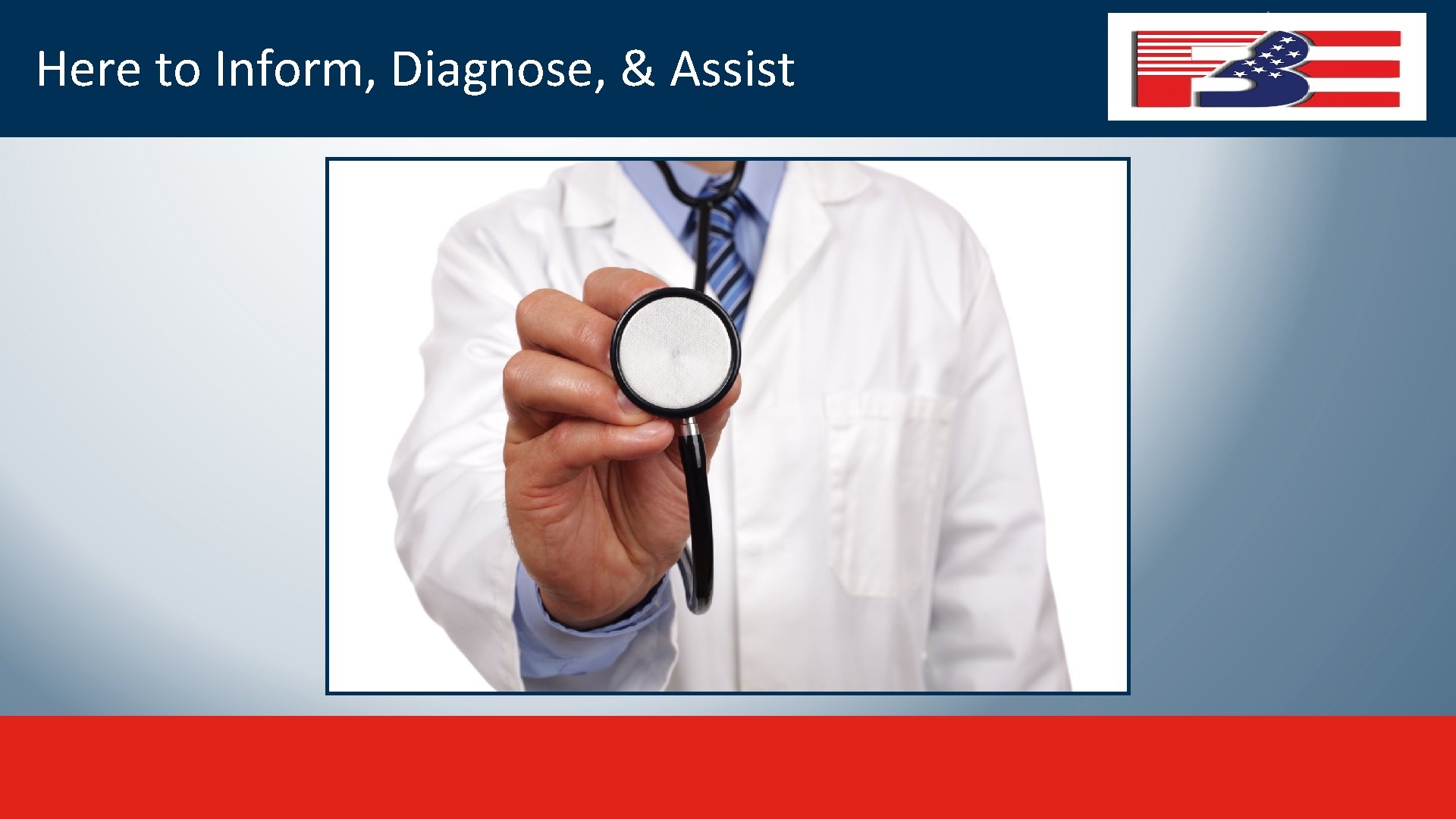 Here to Inform, Diagnose, & Assist 