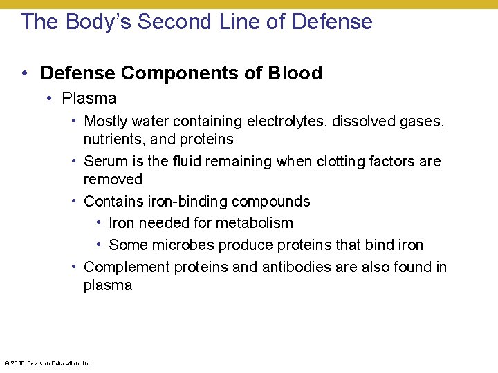 The Body’s Second Line of Defense • Defense Components of Blood • Plasma •