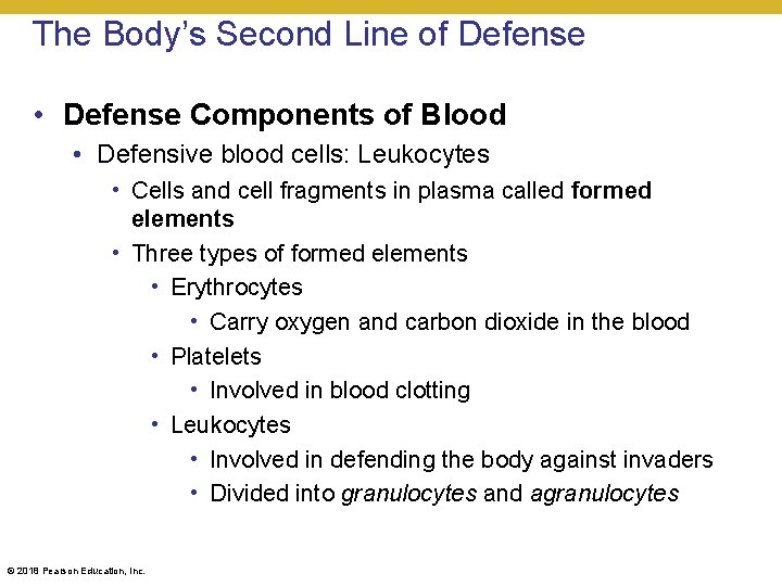 The Body’s Second Line of Defense • Defense Components of Blood • Defensive blood