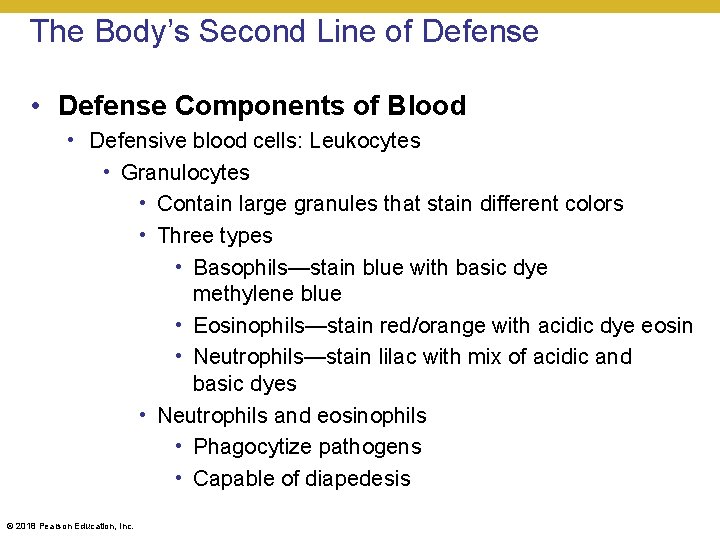 The Body’s Second Line of Defense • Defense Components of Blood • Defensive blood