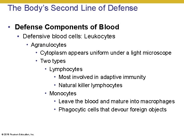 The Body’s Second Line of Defense • Defense Components of Blood • Defensive blood