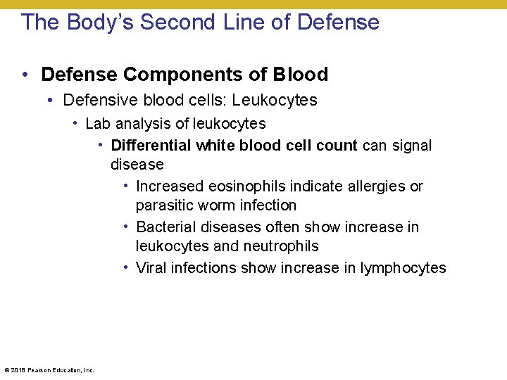 The Body’s Second Line of Defense • Defense Components of Blood • Defensive blood