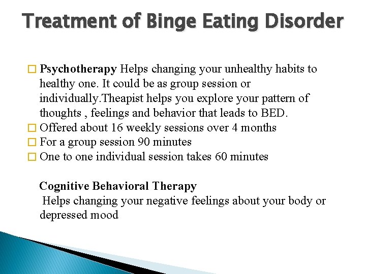 Treatment of Binge Eating Disorder � Psychotherapy Helps changing your unhealthy habits to healthy