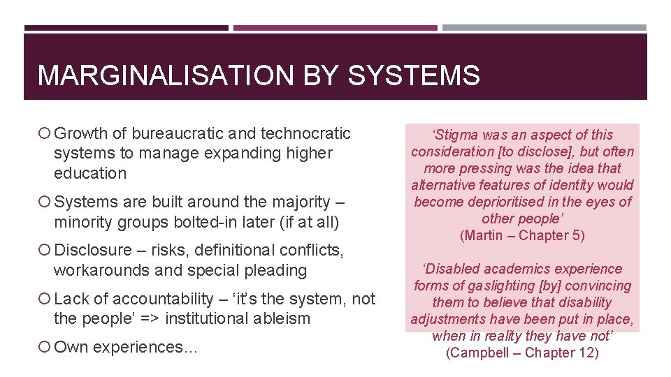 MARGINALISATION BY SYSTEMS Growth of bureaucratic and technocratic systems to manage expanding higher education