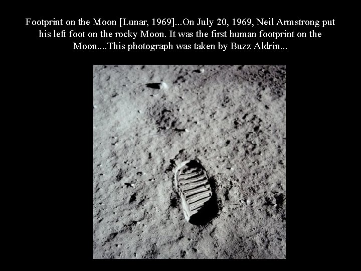 Footprint on the Moon [Lunar, 1969]. . . On July 20, 1969, Neil Armstrong