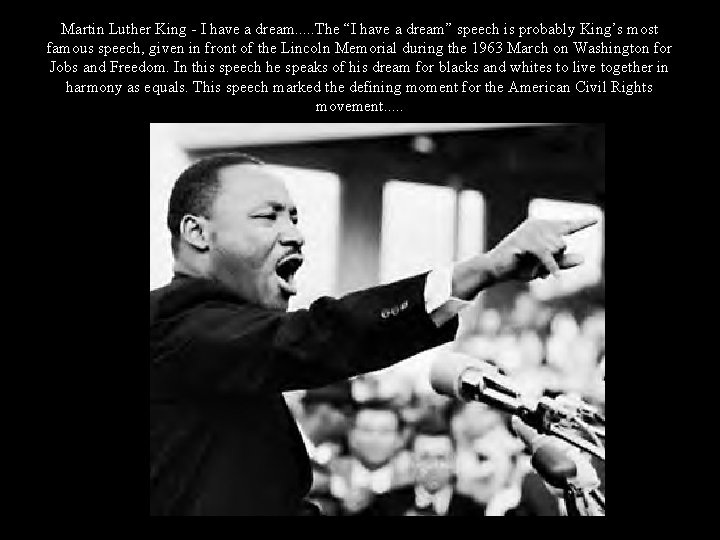 Martin Luther King - I have a dream. . . The “I have a