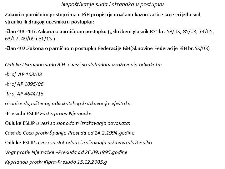 Nepoštivanje suda i stranaka u postupku Zakoni o parničnim postupcima u Bi. H propisuju