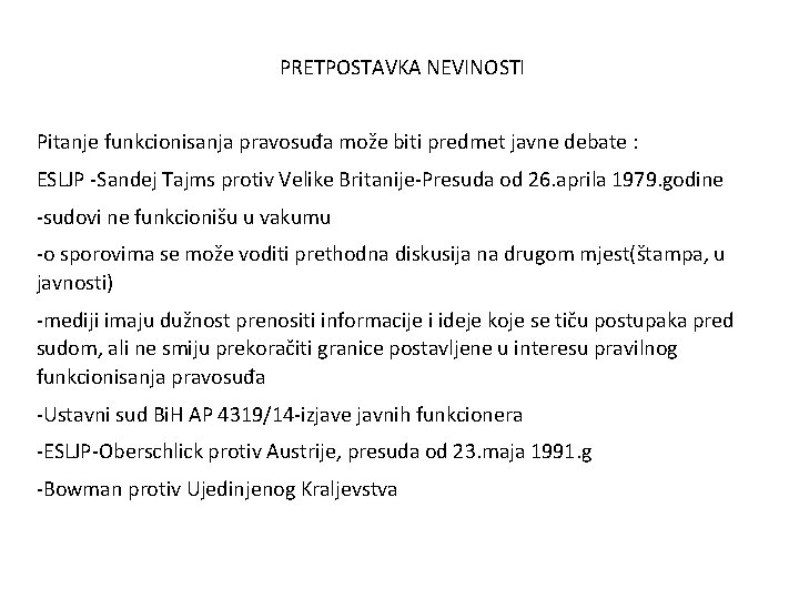 PRETPOSTAVKA NEVINOSTI Pitanje funkcionisanja pravosuđa može biti predmet javne debate : ESLJP -Sandej Tajms