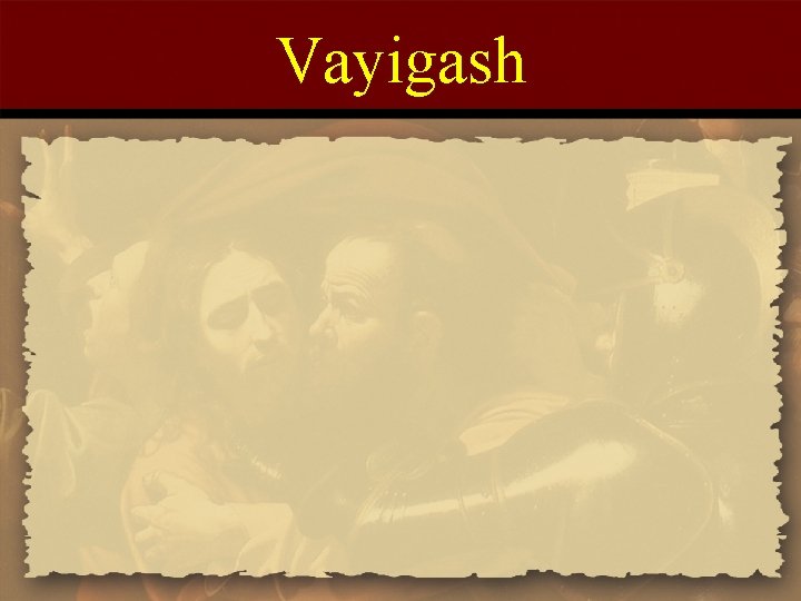 Vayigash 